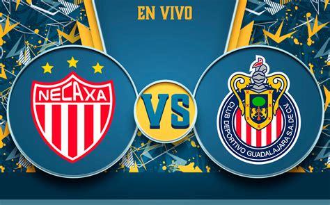 necaxa vs chivas en vivo|partido chivas necaxa hoy.